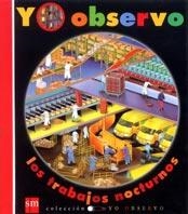 YO OBSERVO LOS TRABAJOS NOCTURNOS | 9788434874206 | Llibreria Drac - Llibreria d'Olot | Comprar llibres en català i castellà online