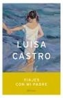 VIAJES CON MI PADRE | 9788408046363 | CASTRO, LUISA | Llibreria Drac - Llibreria d'Olot | Comprar llibres en català i castellà online