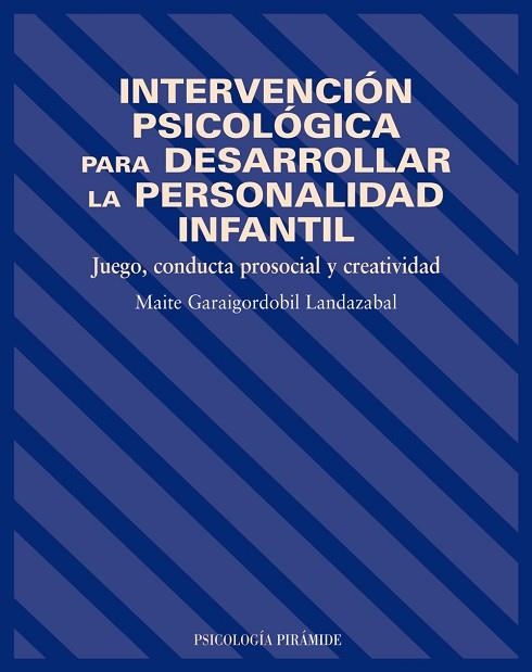 INTERVENCION PSICOLOGICA PARA DESARROLLAR PERSONALIDAD INFAN | 9788436817201 | GARAIGORDOBIL LANDAZABAL, MAITE | Llibreria Drac - Llibreria d'Olot | Comprar llibres en català i castellà online