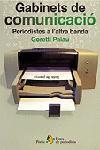 GABINETS DE COMUNICACIO.  PERIODISTES A L'ALTRA BANDA | 9788473067744 | PALAU, GORETTI | Llibreria Drac - Llibreria d'Olot | Comprar llibres en català i castellà online