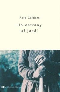 ESTRANY AL JARDI, UN | 9788482643670 | CALDERS, PERE | Llibreria Drac - Llibreria d'Olot | Comprar llibres en català i castellà online