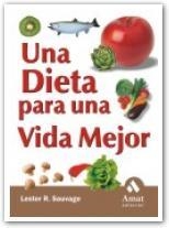 DIETA PARA UNA VIDA MEJOR, UNA | 9788497350655 | SAUVAGE, LESTER R. | Llibreria Drac - Llibreria d'Olot | Comprar llibres en català i castellà online