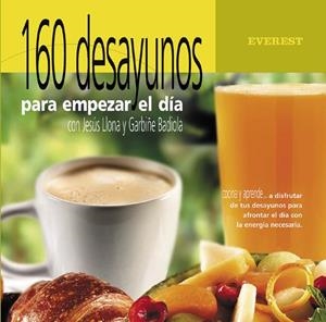 160 DESAYUNOS PARA EMPEZAR EL DIA | 9788424123765 | LLONA, JESUS; G. BADIOLA | Llibreria Drac - Llibreria d'Olot | Comprar llibres en català i castellà online