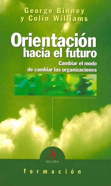 ORIENTACION HACIA EL FUTURO | 9788496107106 | BINNEY, GEORGE; C. WILLIAMS | Llibreria Drac - Llibreria d'Olot | Comprar llibres en català i castellà online