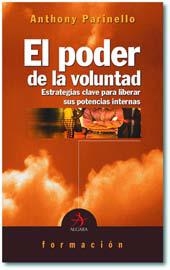 PODER DE LA VOLUNTAD, EL | 9788496107090 | PARINELLO, ANTHONY | Llibreria Drac - Llibreria d'Olot | Comprar llibres en català i castellà online