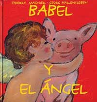 BABEL Y EL ANGEL | 9788484880509 | MAGNIER, THIERRY; G. HALLENSLEBEN | Llibreria Drac - Llibreria d'Olot | Comprar llibres en català i castellà online