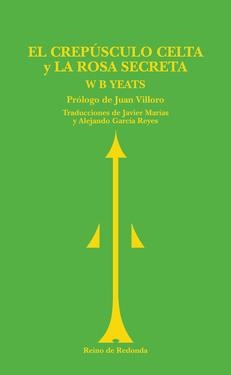 CREPUSCULO CELTA Y LA ROSA SECRETA, EL | 9788493147150 | YEATS, W.B. | Llibreria Drac - Llibreria d'Olot | Comprar llibres en català i castellà online