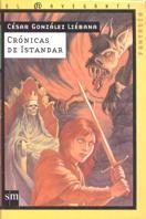 CRONICAS DE ISTANDAR | 9788434867789 | GONZALEZ LIEBANA, CESAR | Llibreria Drac - Llibreria d'Olot | Comprar llibres en català i castellà online