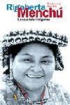 RIGOBERTA MENCHU.  LA VEU DELS INDIGENES | 9788473067942 | MINOBIS, MONTSERRAT | Llibreria Drac - Llibreria d'Olot | Comprar llibres en català i castellà online