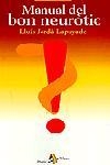 MANUAL DEL BON NEUROTIC | 9788473068505 | JORDA LAPUYADE, LLUIS | Llibreria Drac - Llibreria d'Olot | Comprar llibres en català i castellà online