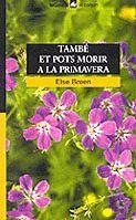 TAMBE ET POTS MORIR A LA PRIMAVERA | 9788424682606 | BREEN, ELSE | Llibreria Drac - Llibreria d'Olot | Comprar llibres en català i castellà online