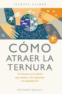 COMO ATRAER LA TERNURA | 9788477209515 | SALOME, JACQUES | Llibreria Drac - Llibreria d'Olot | Comprar llibres en català i castellà online