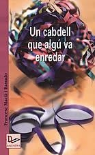 CABDELL QUE ALGU VA ENREDAR, UN | 9788496035409 | MACIA I BARRADO, FRANCESC | Llibreria Drac - Llibreria d'Olot | Comprar llibres en català i castellà online