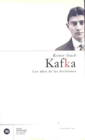 KAFKA.  LOS AÑOS DE LAS DECISIONES | 9788432311239 | STACH, REINER | Llibreria Drac - Llibreria d'Olot | Comprar llibres en català i castellà online