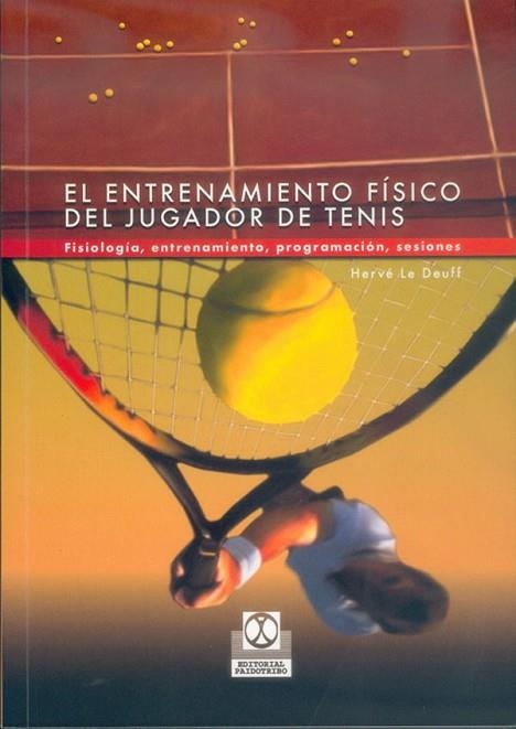 ENTRENAMIENTO FISICO DEL JUGADOR DE TENIS | 9788480196864 | DEUFF, HERVE LE | Llibreria Drac - Llibreria d'Olot | Comprar llibres en català i castellà online