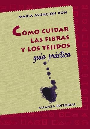 COMO CUIDAR LAS FIBRAS Y LOS TEJIDOS.  GUIA PRACTICA | 9788420645254 | RON PEREZ, MARIA ASUNCION | Llibreria Drac - Llibreria d'Olot | Comprar llibres en català i castellà online