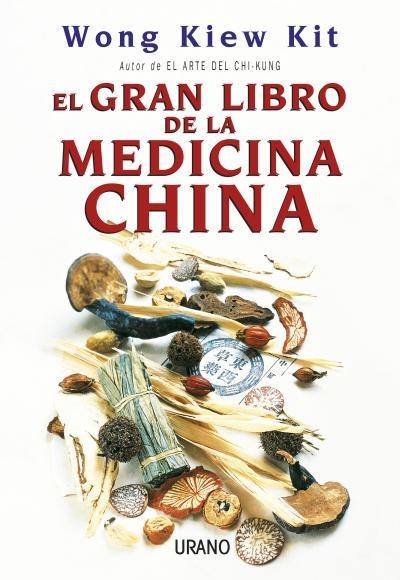 GRAN LIBRO DE LA MEDICINA CHINA, EL | 9788479535155 | KIT, WONG KIEW | Llibreria Drac - Llibreria d'Olot | Comprar llibres en català i castellà online