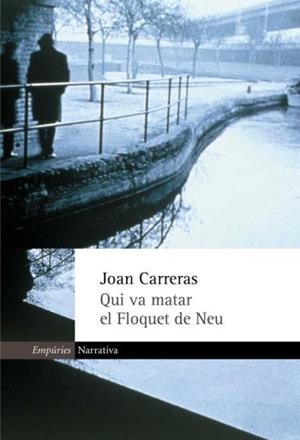 QUI VA MATAR EL FLOQUET DE NEU | 9788475965147 | CARRERAS, JOAN | Llibreria Drac - Llibreria d'Olot | Comprar llibres en català i castellà online