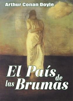 PAIS DE LOS BRUMAS, EL | 9788495537577 | CONAN DOYLE, ARTHUR | Llibreria Drac - Llibreria d'Olot | Comprar llibres en català i castellà online