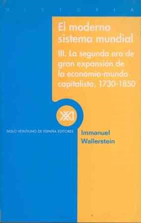 MODERNO SISTEMA MUNDIAL, EL III. LA SEGUNDA ERA DE GRAN EXPA | 9788432310058 | WALLERSTEIN, IMMANUEL | Llibreria Drac - Llibreria d'Olot | Comprar llibres en català i castellà online