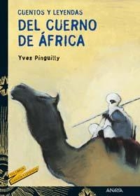 CUENTOS Y LEYENDAS DEL CUERNO DE AFRICA | 9788466725620 | PINGUILLY, YVES | Llibreria Drac - Llibreria d'Olot | Comprar llibres en català i castellà online