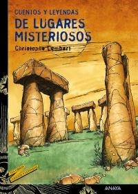 CUENTOS Y LEYENDAS DE LUGARES MISTERIOSOS | 9788466725651 | LAMBERT, CHRISTOPHE | Llibreria Drac - Llibreria d'Olot | Comprar llibres en català i castellà online