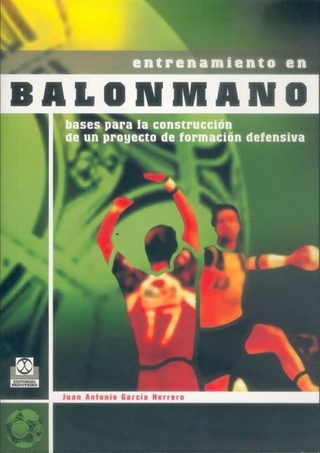 ENTRENAMIENTO EN BALONMANO | 9788480197083 | GARCIA HERRERO, JUAN ANTONIO | Llibreria Drac - Llibreria d'Olot | Comprar llibres en català i castellà online