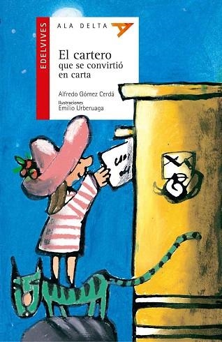 CARTERO QUE SE CONVIRTIO EN CARTA, EL | 9788426346179 | GOMEZ CERDA, ALFREDO | Llibreria Drac - Librería de Olot | Comprar libros en catalán y castellano online