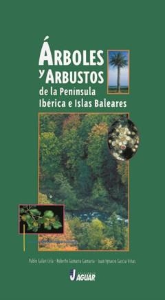 ARBOLES Y ARBUSTOS DE LA PENINSULA IBERICA | 9788495537508 | GALAN; GAMARRA; GARCIA VIÑAS | Llibreria Drac - Llibreria d'Olot | Comprar llibres en català i castellà online