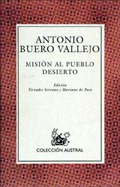 MISION AL PUEBLO DESIERTO | 9788423974887 | BUERO VALLEJO, ANTONIO | Llibreria Drac - Llibreria d'Olot | Comprar llibres en català i castellà online