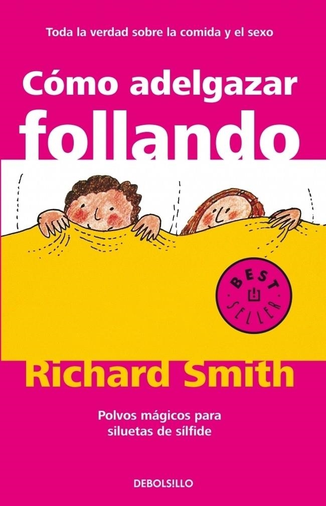 COMO ADELGAZAR FOLLANDO | 9788497596695 | SMITH, RICHARD | Llibreria Drac - Llibreria d'Olot | Comprar llibres en català i castellà online