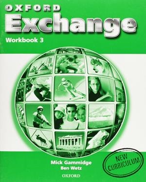 OXFORD EXCHANGE WORKBOOK 3 | 9780194382762 | GAMMIDGE, MICK; B. WETZ | Llibreria Drac - Llibreria d'Olot | Comprar llibres en català i castellà online