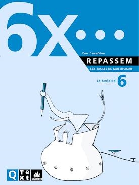 REPASSEM LES TAULES DE MULTIPLICAR 6 | 9788441208193 | CASANOVA, EVA | Llibreria Drac - Llibreria d'Olot | Comprar llibres en català i castellà online