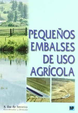 PEQUEÑOS EMBALSES DE USO AGRICOLA | 9788484761440 | TENREIRO, DAL-RE | Llibreria Drac - Llibreria d'Olot | Comprar llibres en català i castellà online