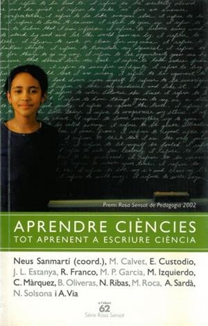 APRENDRE CIENCIES TOT APRENENT A ESCRIURE | 9788429753233 | SANMARTI; CALVET; CUSTODIO; ESTANYA; FRANCO; GARCI | Llibreria Drac - Llibreria d'Olot | Comprar llibres en català i castellà online