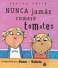 NUNCA JAMAS COMERE TOMATES | 9788484880929 | CHILD, LAUREN | Llibreria Drac - Llibreria d'Olot | Comprar llibres en català i castellà online