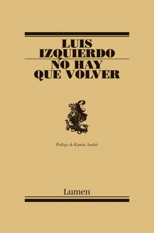 NO HAY QUE VOLVER | 9788426413581 | IZQUIERDO, LUIS | Llibreria Drac - Llibreria d'Olot | Comprar llibres en català i castellà online