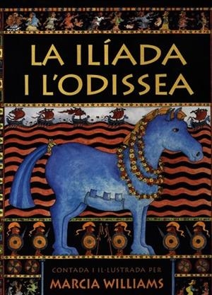 ILIADA I L'ODISSEA, LA | 9788495376442 | WILLIAMS, MARCIA | Llibreria Drac - Llibreria d'Olot | Comprar llibres en català i castellà online