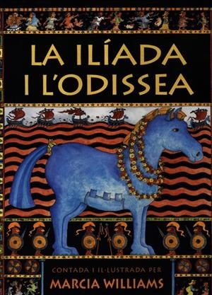 ILIADA I L'ODISSEA, LA | 9788495376442 | WILLIAMS, MARCIA | Llibreria Drac - Llibreria d'Olot | Comprar llibres en català i castellà online