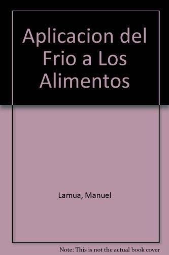 APLICACION DEL FRIO A LOS ALIMENTOS | 9788471148322 | LAMUA, MANUEL | Llibreria Drac - Llibreria d'Olot | Comprar llibres en català i castellà online