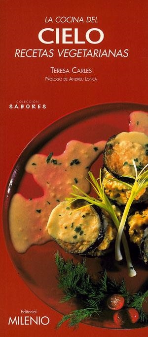 COCINA DEL CIELO, LA -RECETAS VEGETARIANAS- | 9788497430746 | CARLES, TERESA | Llibreria Drac - Llibreria d'Olot | Comprar llibres en català i castellà online