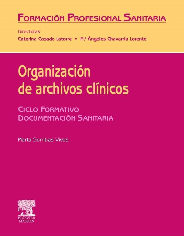 ORGANIZACION DE ARCHIVOS CLINICOS | 9788445811146 | SORRIBAS, MARTA | Llibreria Drac - Llibreria d'Olot | Comprar llibres en català i castellà online