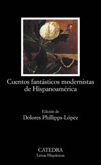 CUENTOS FANTASTICOS MODERNISTAS DE HISPANOAMERICA | 9788437620848 | Llibreria Drac - Llibreria d'Olot | Comprar llibres en català i castellà online