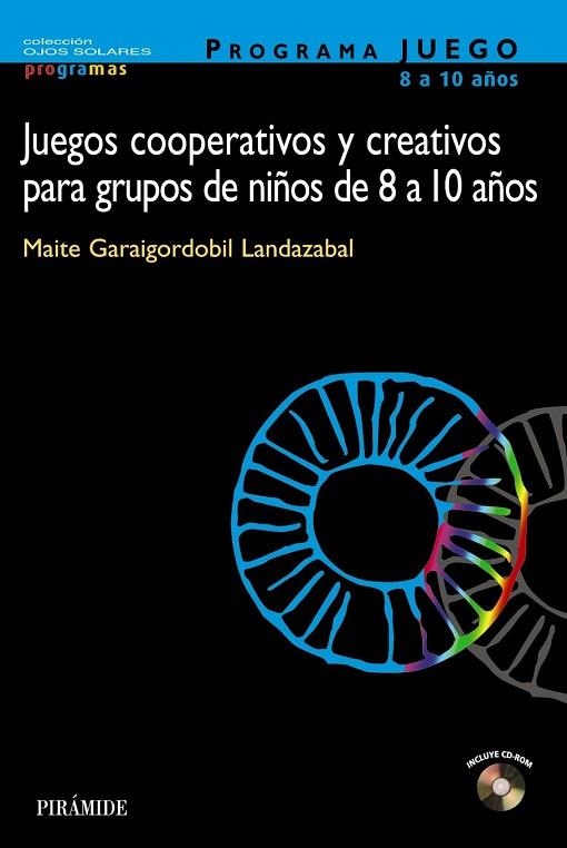 JUEGOS COOPERATIVOS Y CREATIVOS PARA GRUPOS NIÑOS 8-10 AÑOS | 9788436817751 | GARAIGORDOBIL LANDAZABAL, MAITE | Llibreria Drac - Llibreria d'Olot | Comprar llibres en català i castellà online