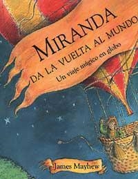 MIRANDA DA LA VUELTA AL MUNDO | 9788484880943 | MAYHEW, JAMES | Llibreria Drac - Llibreria d'Olot | Comprar llibres en català i castellà online