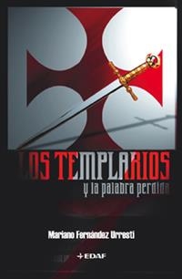 TEMPLARIOS Y LA PALABRA PERDIDA, LOS | 9788441413603 | FERNANDEZ URRESTI, MARIANO | Llibreria Drac - Llibreria d'Olot | Comprar llibres en català i castellà online