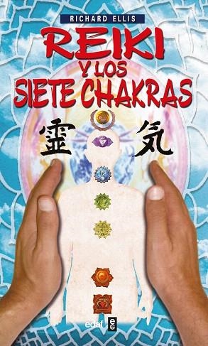 REIKI Y LOS SIETE CHAKRAS | 9788441413467 | ELLIS, RICHARD | Llibreria Drac - Llibreria d'Olot | Comprar llibres en català i castellà online