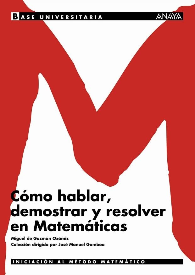 COMO HABLAR, DEMOSTRAR Y RESOLVER EN MATEMATICAS | 9788466726139 | GUZMAN, MIGUEL DE | Llibreria Drac - Llibreria d'Olot | Comprar llibres en català i castellà online