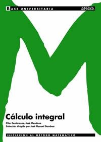 CALCULO INTEGRAL | 9788466726153 | CEMBRANOS, P.; J. MENDOZA | Llibreria Drac - Llibreria d'Olot | Comprar llibres en català i castellà online