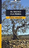 SILENCI I LA PEDRA, EL | 9788424682651 | VALLVERDÚ, JOSEP | Llibreria Drac - Librería de Olot | Comprar libros en catalán y castellano online